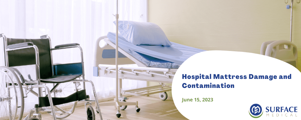 Hospital Mattress Damage and Contamination
